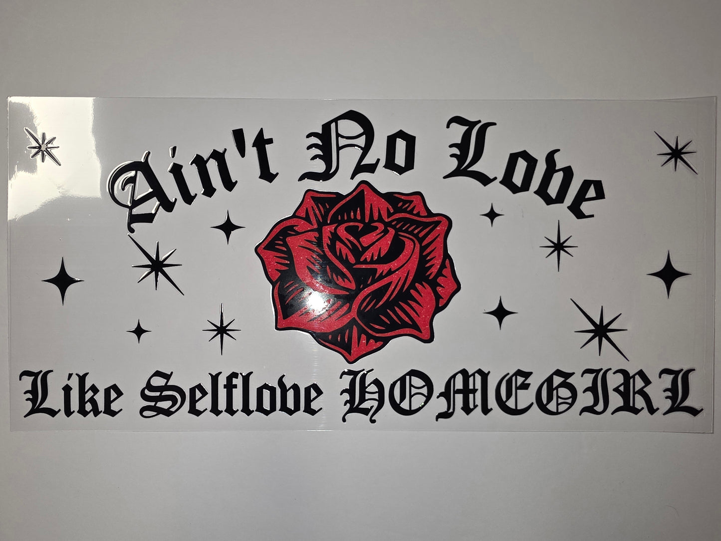 Ain't No Love Like Selflove Homegirl Tumbler Wrap | Red Rose Gothic Script Design