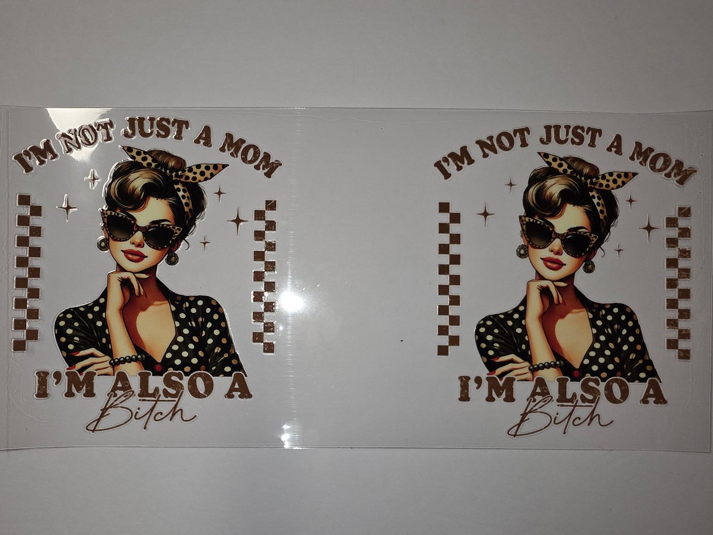 Retro Pin-Up Mom Tumbler Wrap - "I'm Not Just a Mom, I'm Also a Bitch" Design