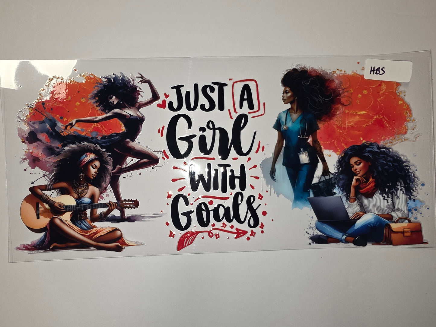 Empowered Women Tumbler Wrap | "Just A Girl With Goals" | Black Girl Magic, Nurse, Artist, Entrepreneur