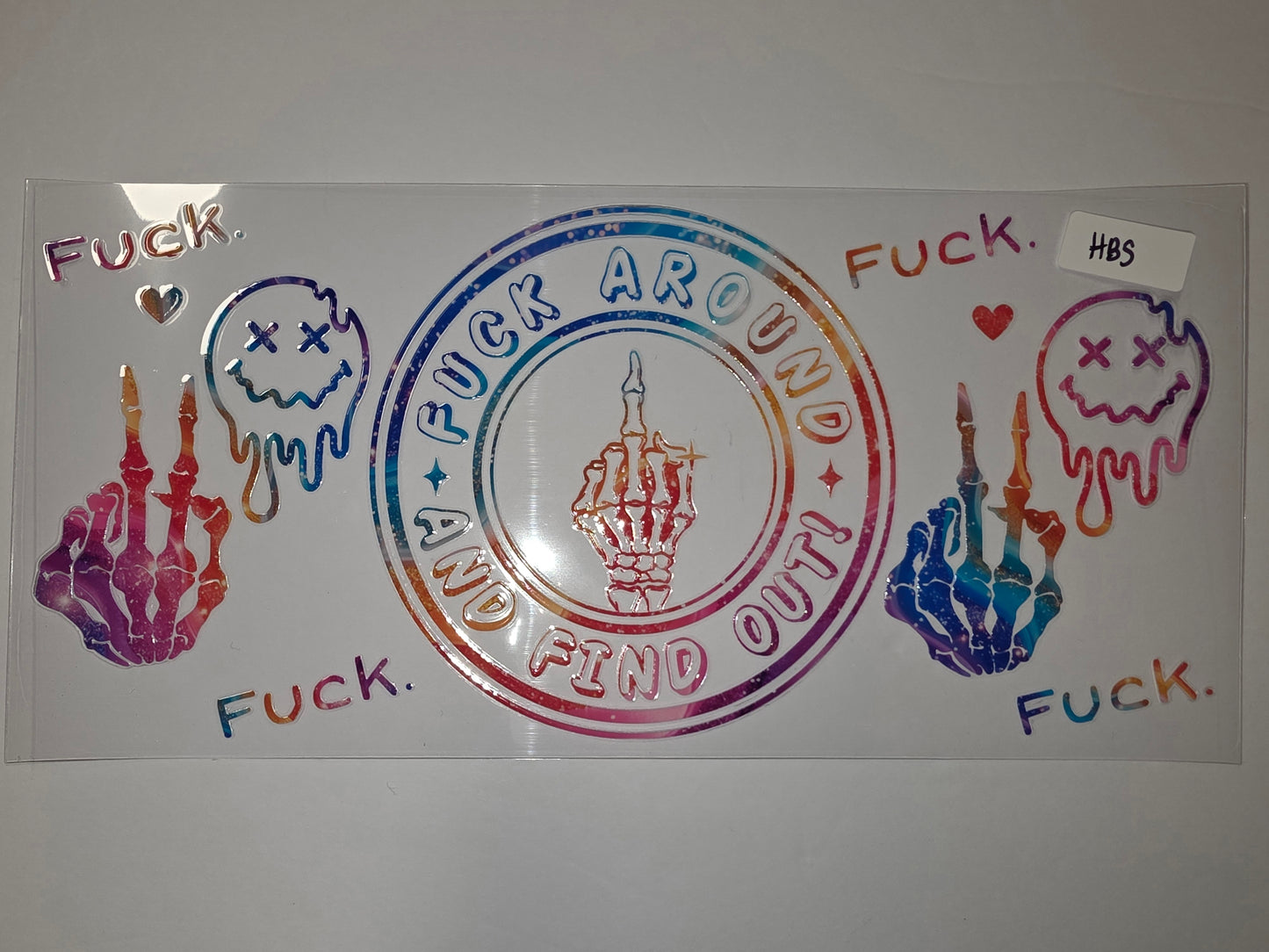 Holographic Skeleton Hand "Fuck Around Find Out" Tumbler Wrap | Rainbow Galaxy Design