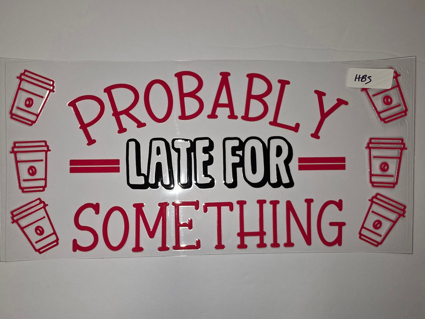 Probably Late For Something Coffee Cup Wrap - Red & Black Design