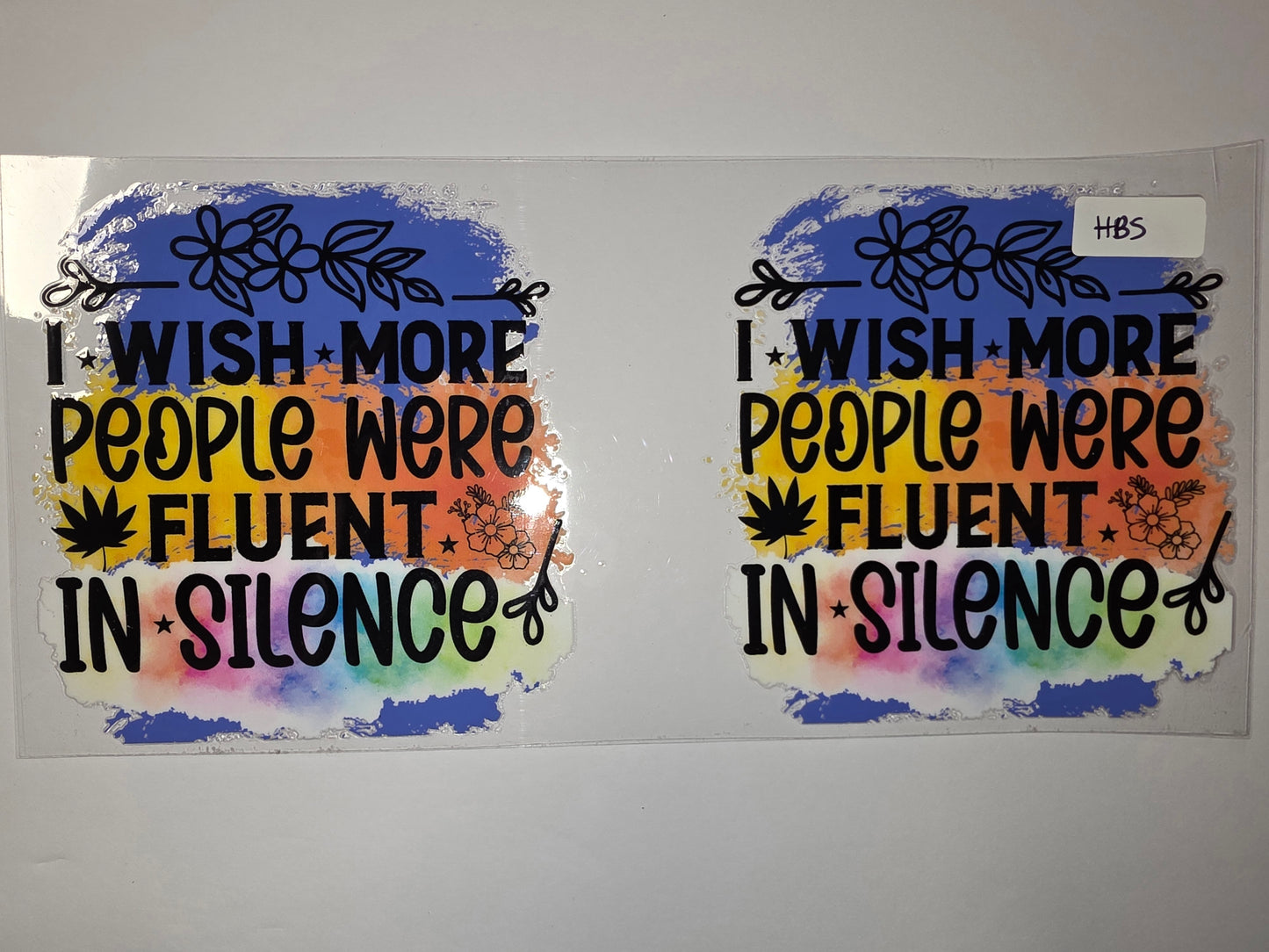 I Wish More People Were Fluent In Silence Tumbler Wrap | Watercolor Floral & Leaf Design