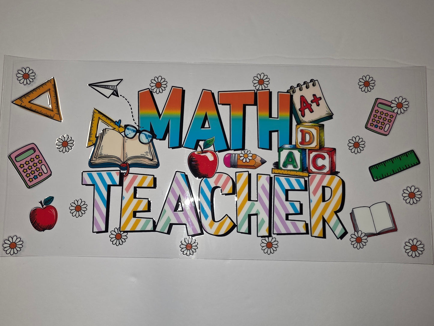 Math Teacher Tumbler Wrap - Colorful Stripes, Daisies, School Supplies Design