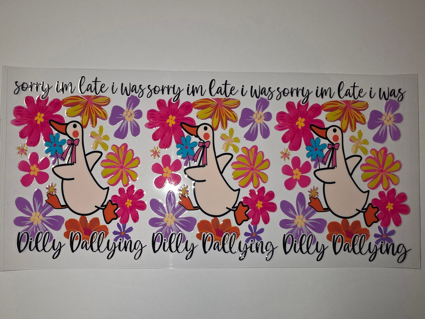 Cute Duck "Dilly Dallying" Tumbler Wrap | Pink, Purple, Orange Flowers | Funny Gift
