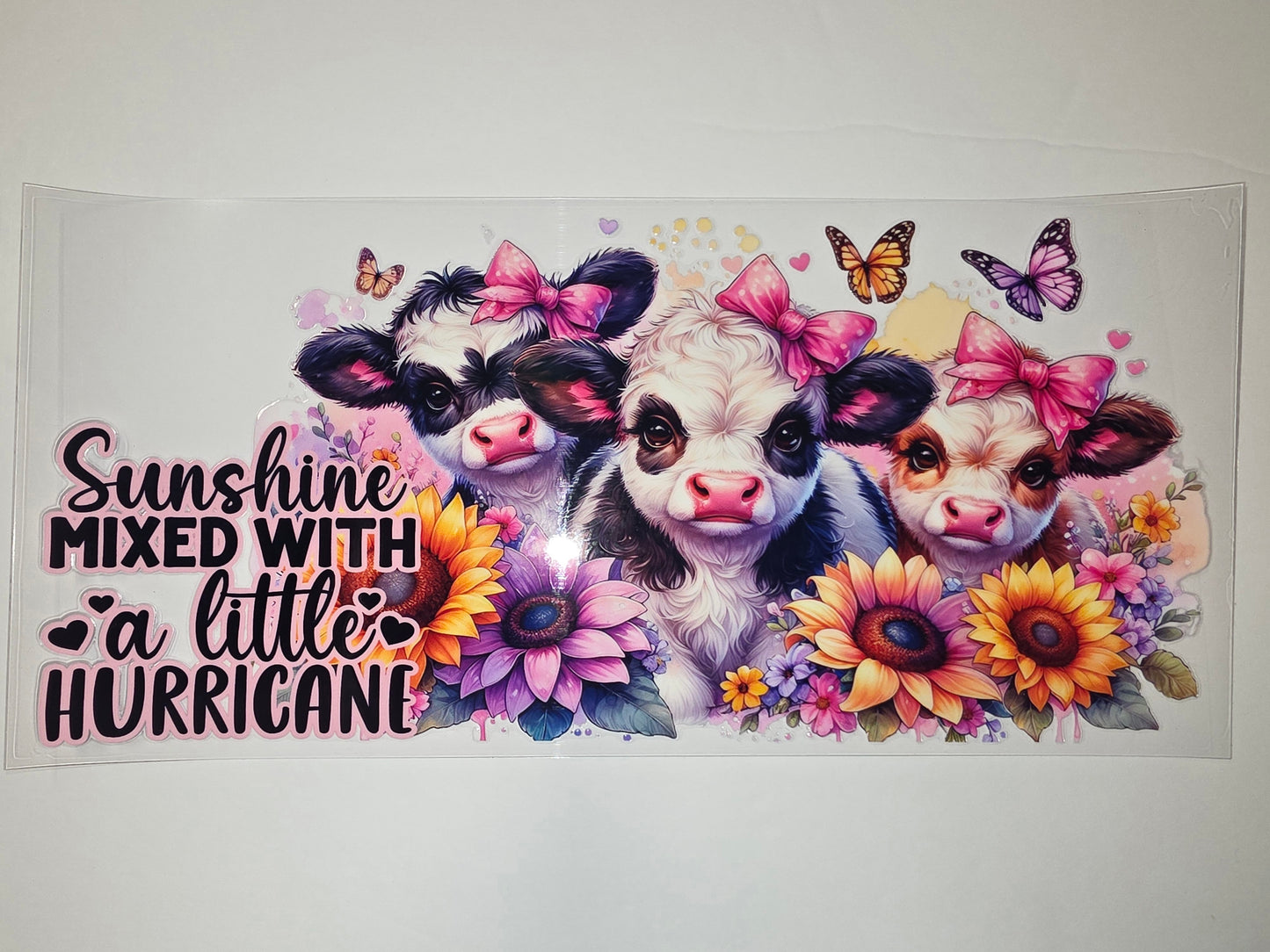 Cute Calf "Sunshine Mixed With A Little Hurricane" Tumbler Wrap - Pink Bows, Sunflowers & Butterflies