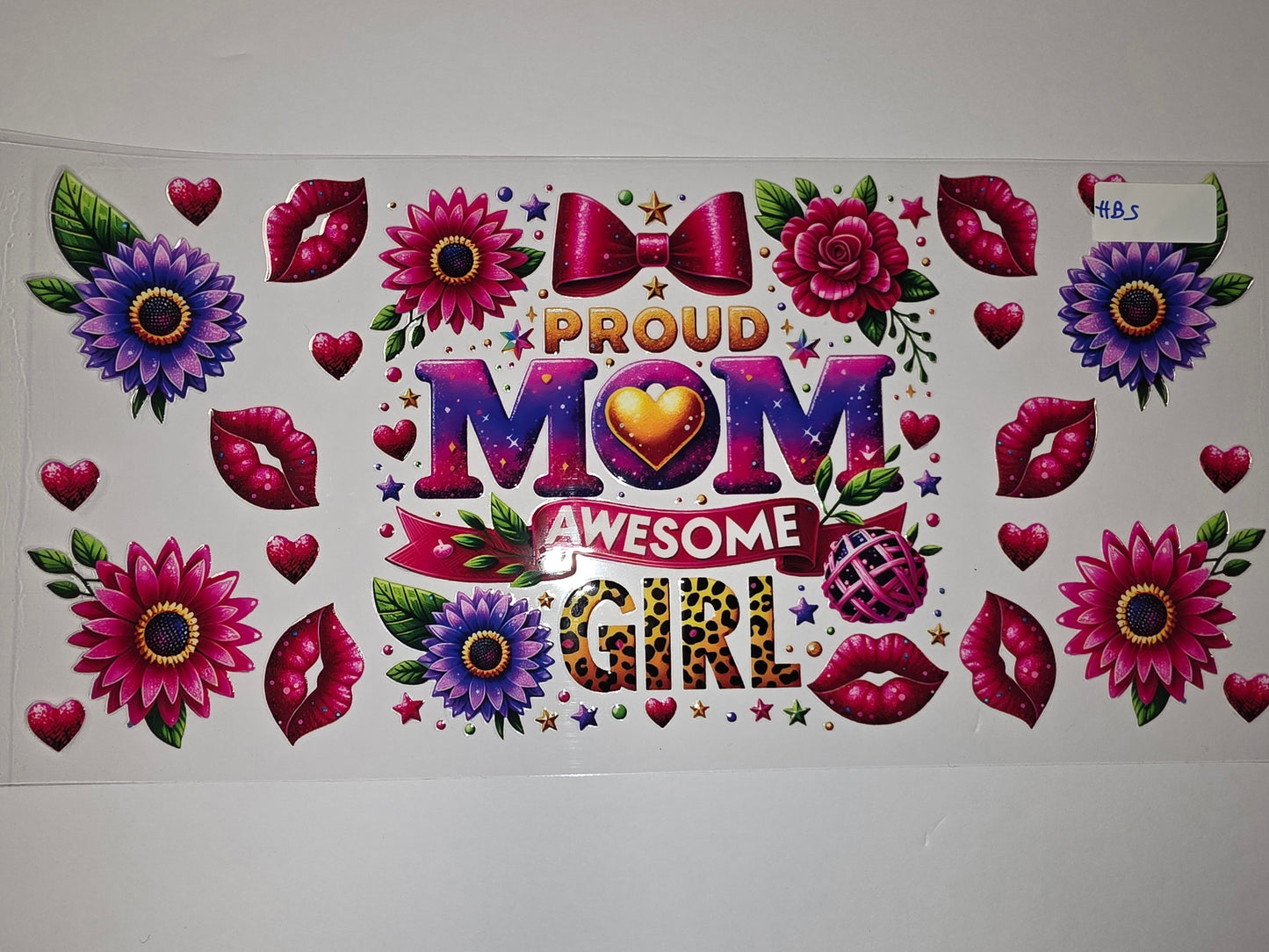 Proud Mom Awesome Girl Tumbler Wrap - Pink, Purple Flowers, Lips, Hearts
