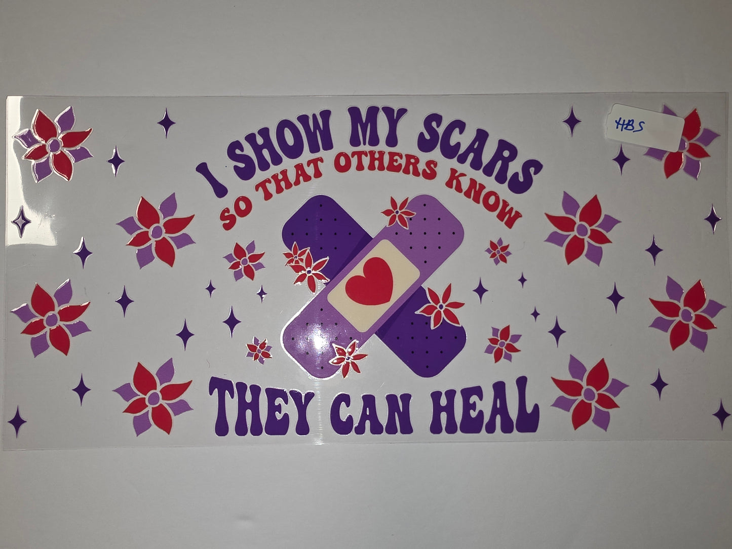 Inspirational "I Show My Scars" Tumbler Wrap - Purple, Red, & Pink Floral Design