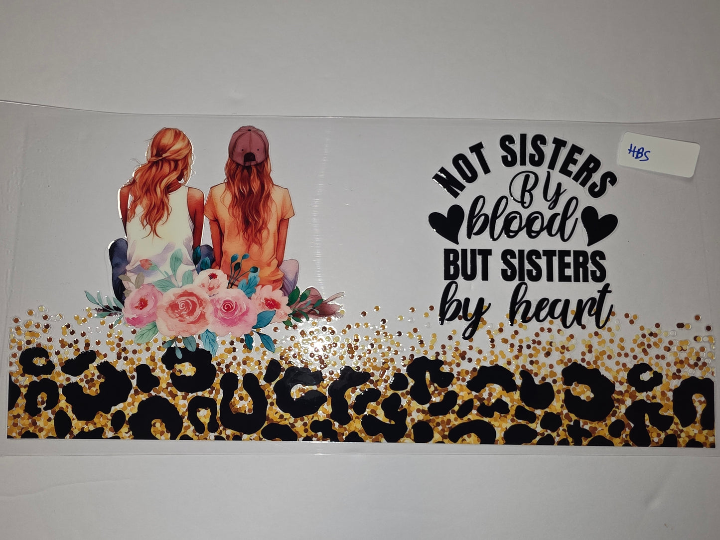 Sisters by Heart Tumbler Wrap - Leopard Print, Glitter, Floral Design
