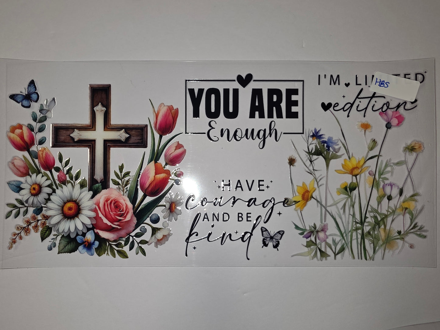 Inspirational Floral Cross Tumbler Wrap | "You Are Enough" & "Have Courage & Be Kind" | Butterflies & Wildflowers