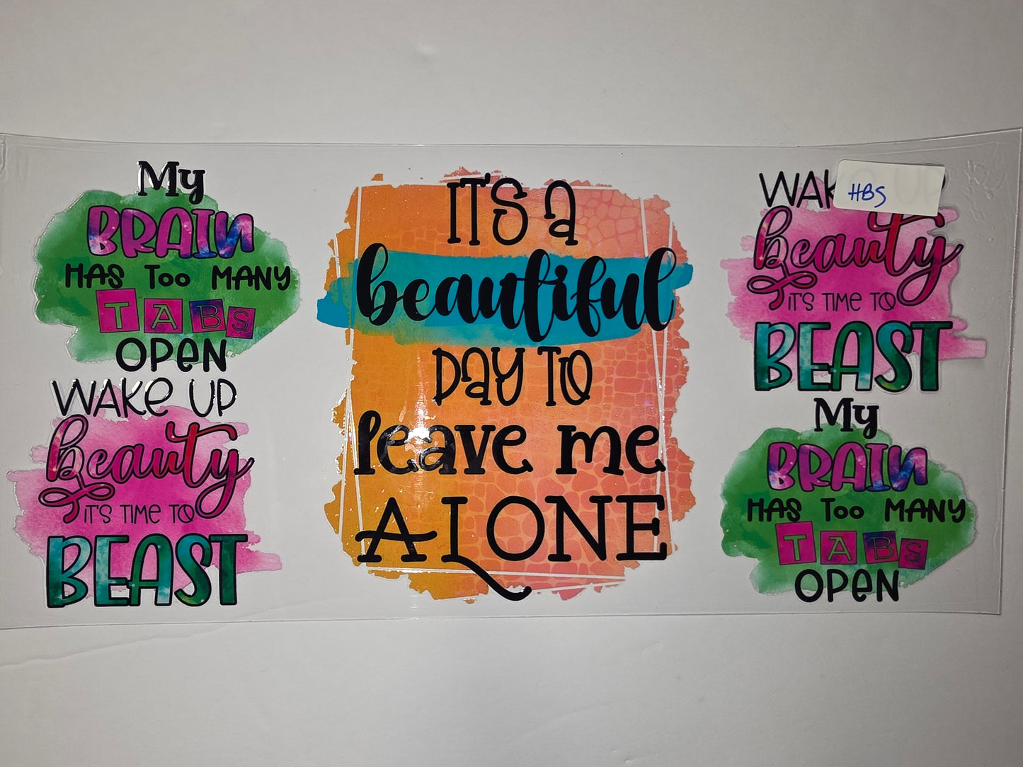 Funny Tumbler Wrap - My Brain Has Too Many Tabs Open, Wake Up Beauty Blast