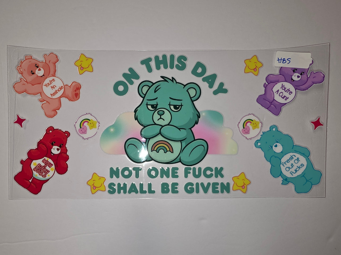 Sassy Care Bear Tumbler Wrap - "On This Day Not One Fuck Shall Be Given" Design