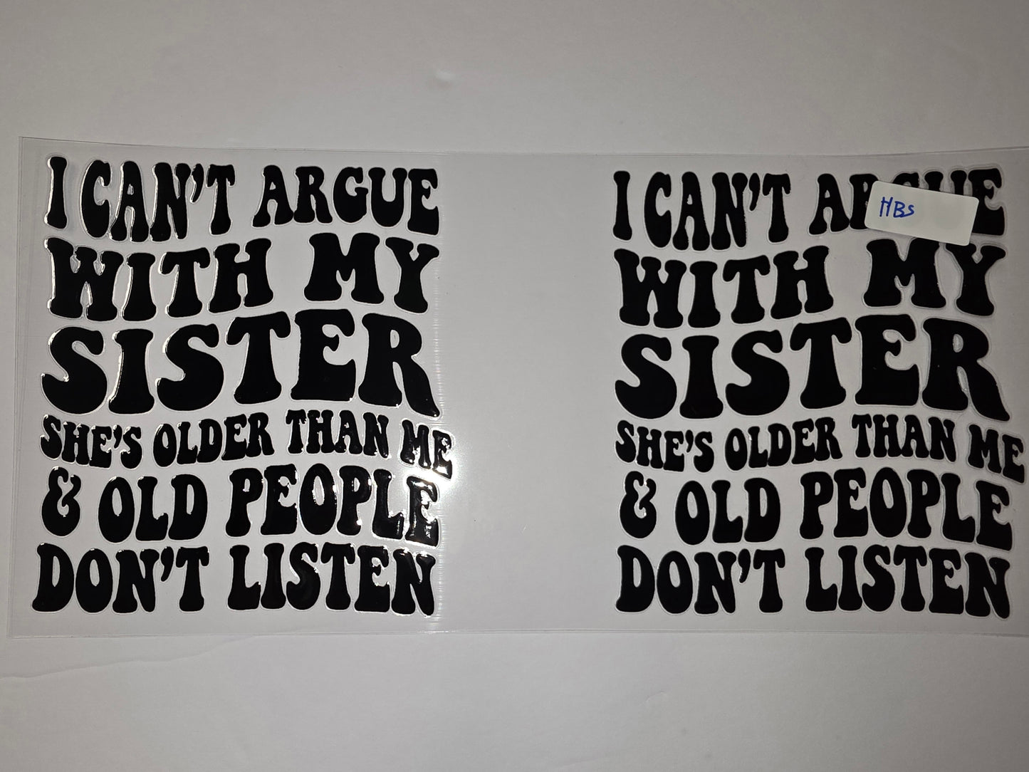 I Can't Argue With My Sister Tumbler Wrap - Black Retro Font