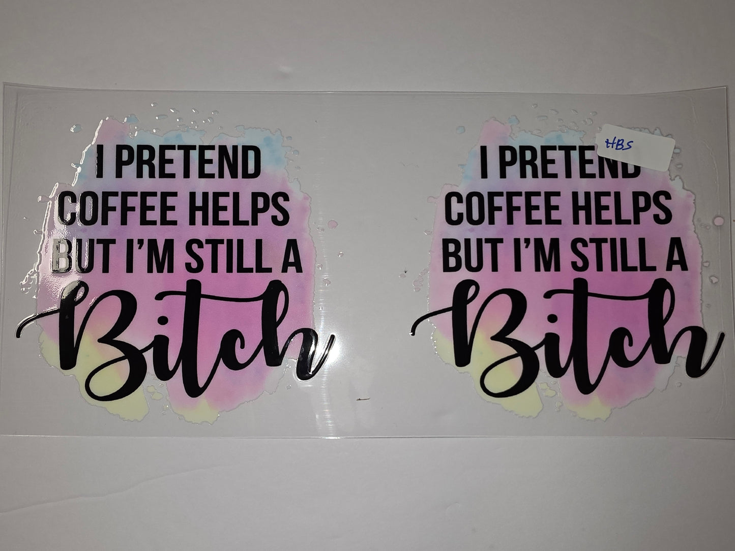 Funny Coffee "Bitch" Tumbler Wrap - Pink, Blue, Yellow Watercolor Design