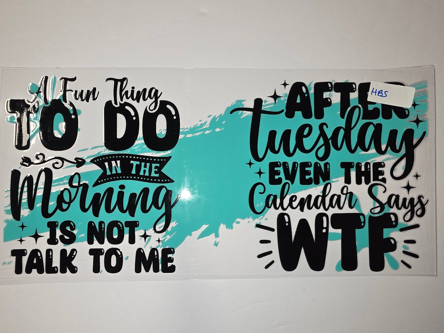 Funny Morning & Tuesday WTF Tumbler Wrap | Black & Teal Slogan Design