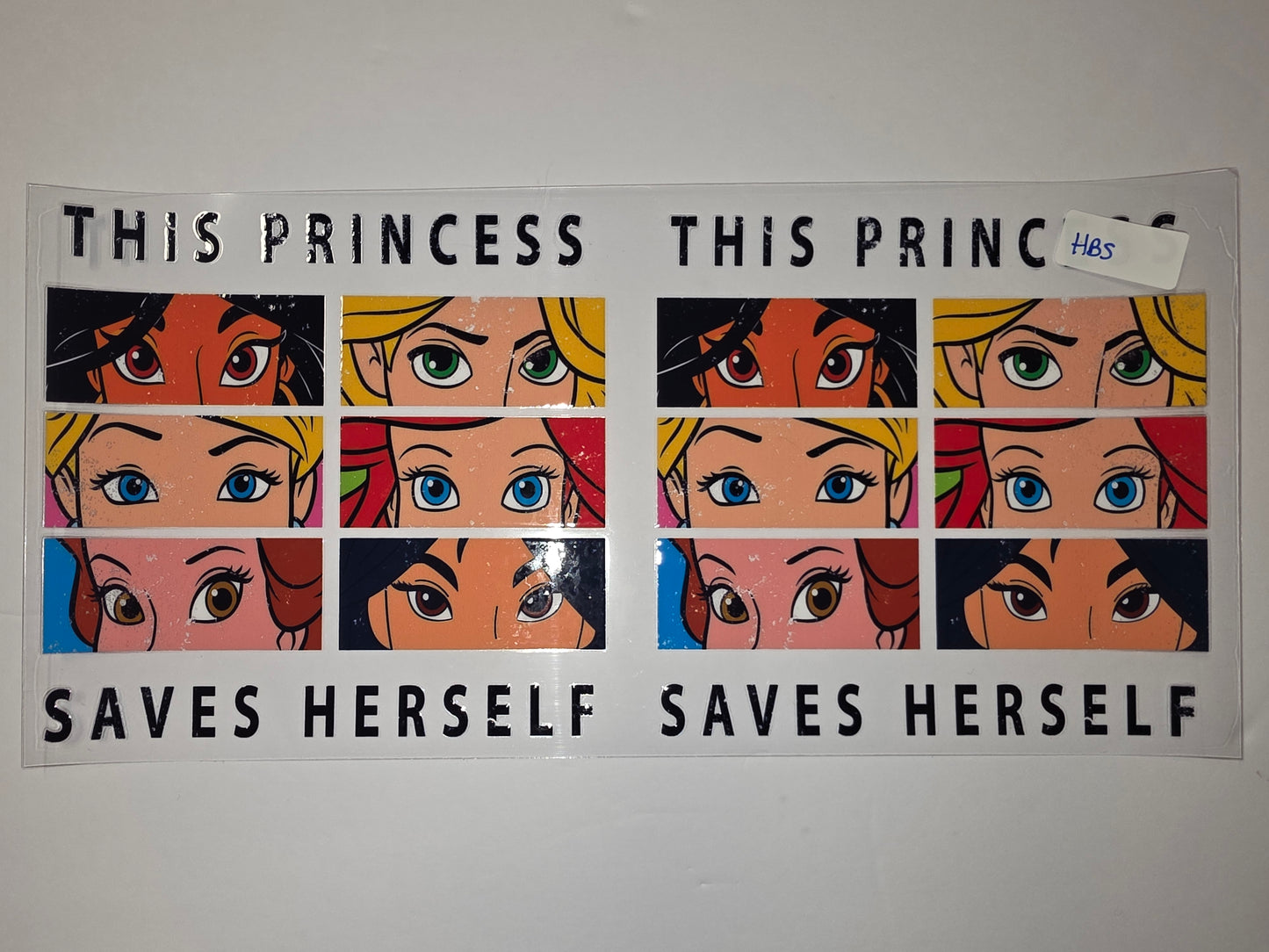Princess Eyes Tumbler Wrap - "This Princess Saves Herself" Design