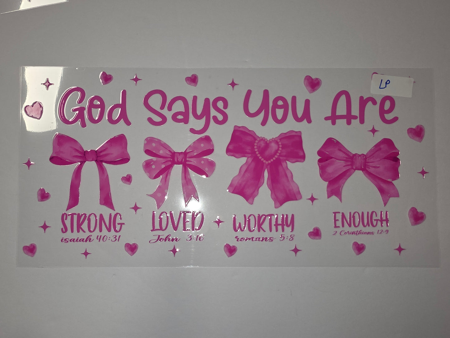 Pink Bow "God Says You Are" Tumbler Wrap | Strong, Loved, Worthy, Enough | Christian Drinkware Decal