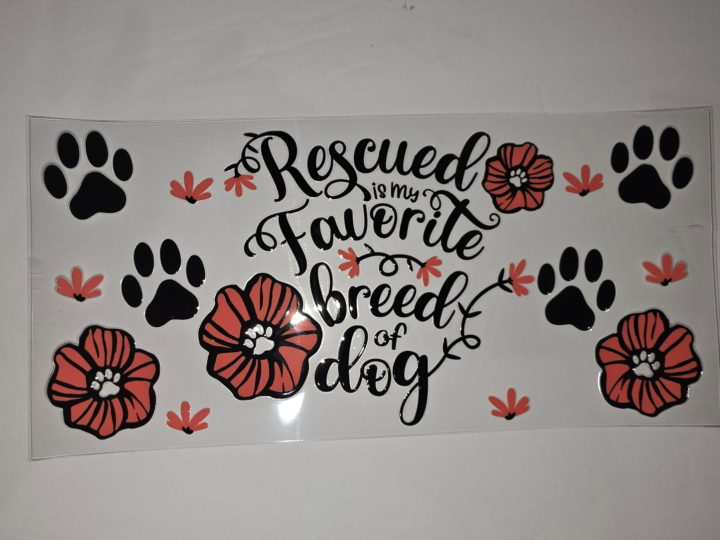 Rescued is my Favorite Breed of Dog Tumbler Wrap | Black Paw Prints & Coral Flowers