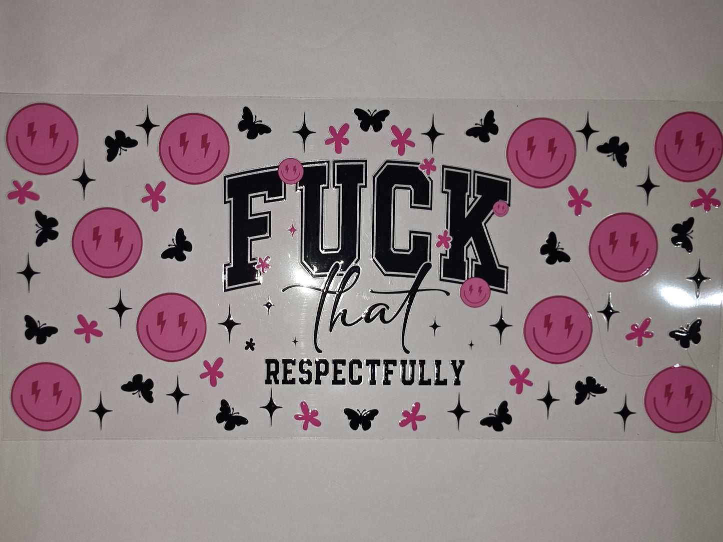 Pink Lightning Smiley Face & Butterfly Tumbler Wrap | "Fuck That Respectfully" Design