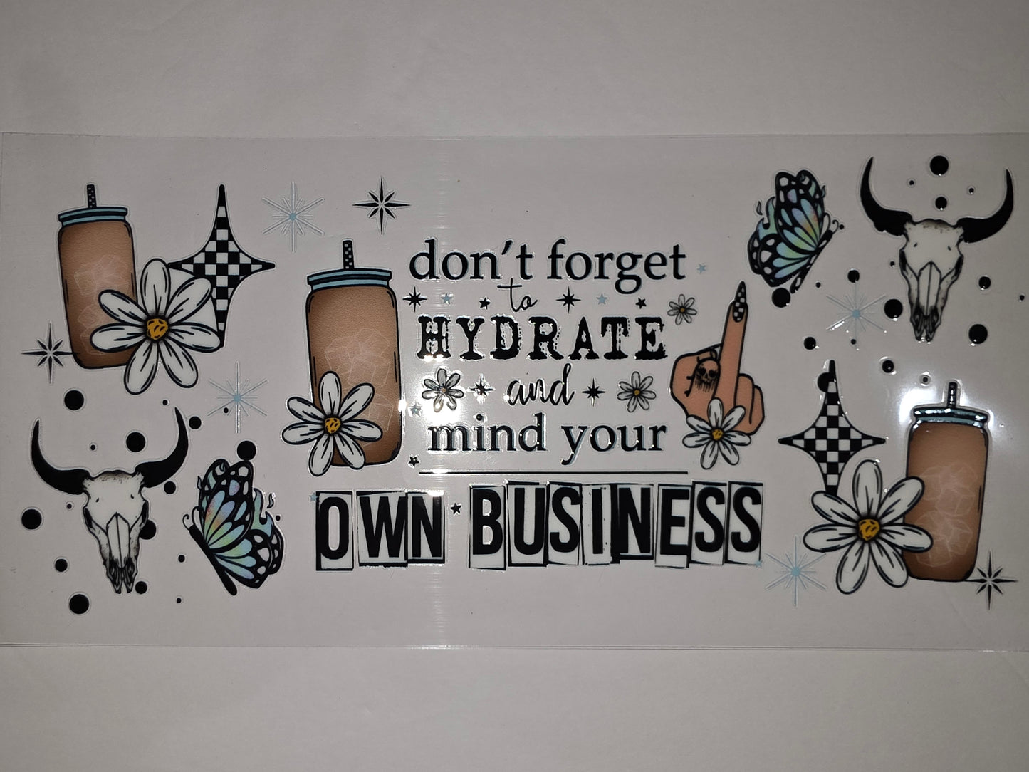 Don't Forget to Hydrate & Mind Your Own Business Tumbler Wrap | Boho Skull, Butterfly, Daisy