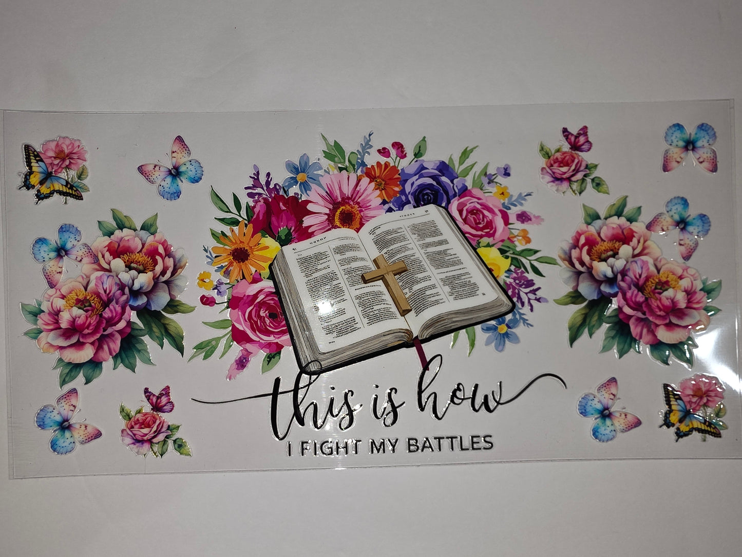 Floral Bible "This Is How I Fight My Battles" Tumbler Wrap | Butterflies & Flowers