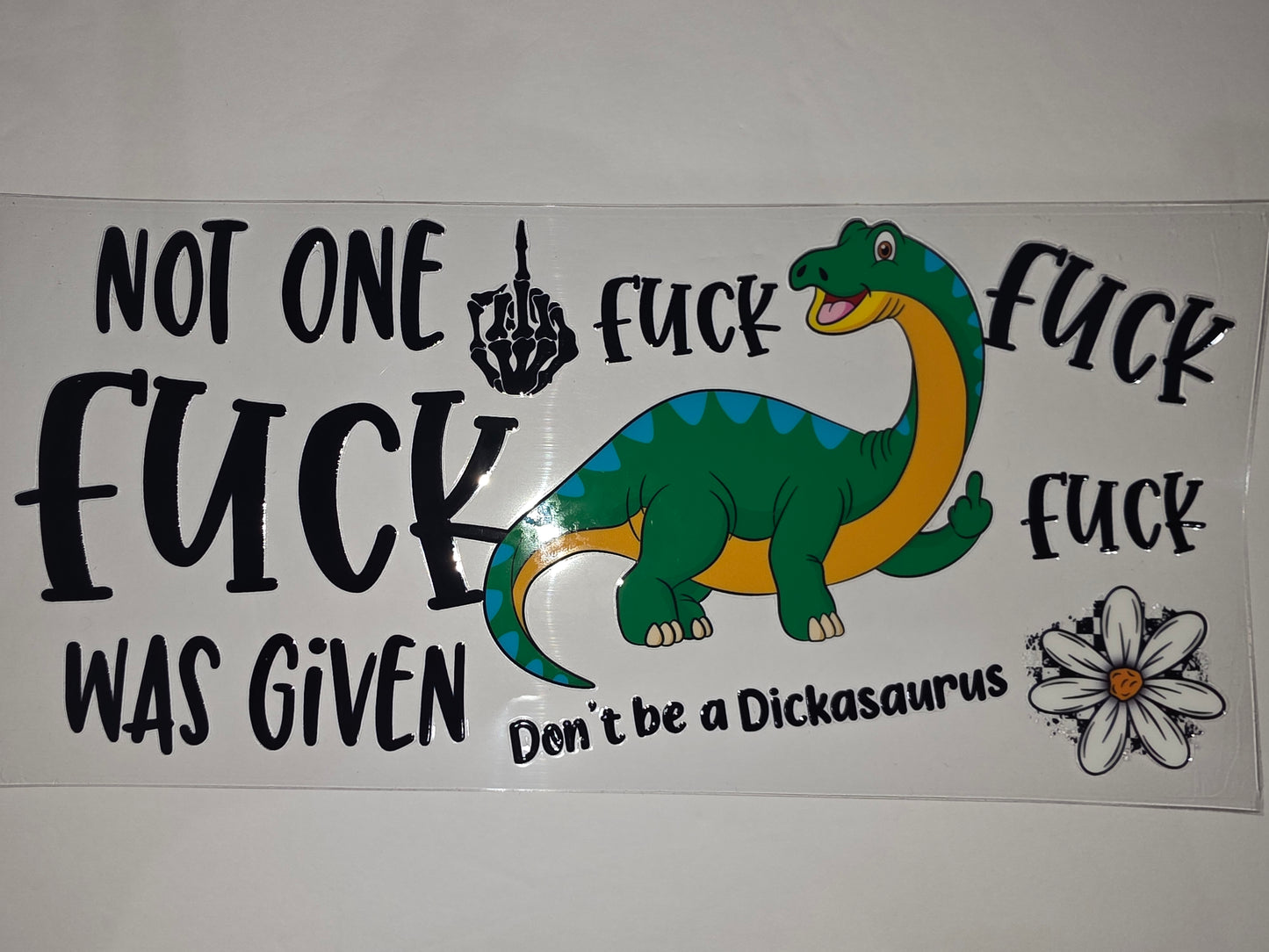 Funny Dinosaur "Not One Fuck Was Given" Tumbler Wrap | Sarcastic Green Dino Cup Decal