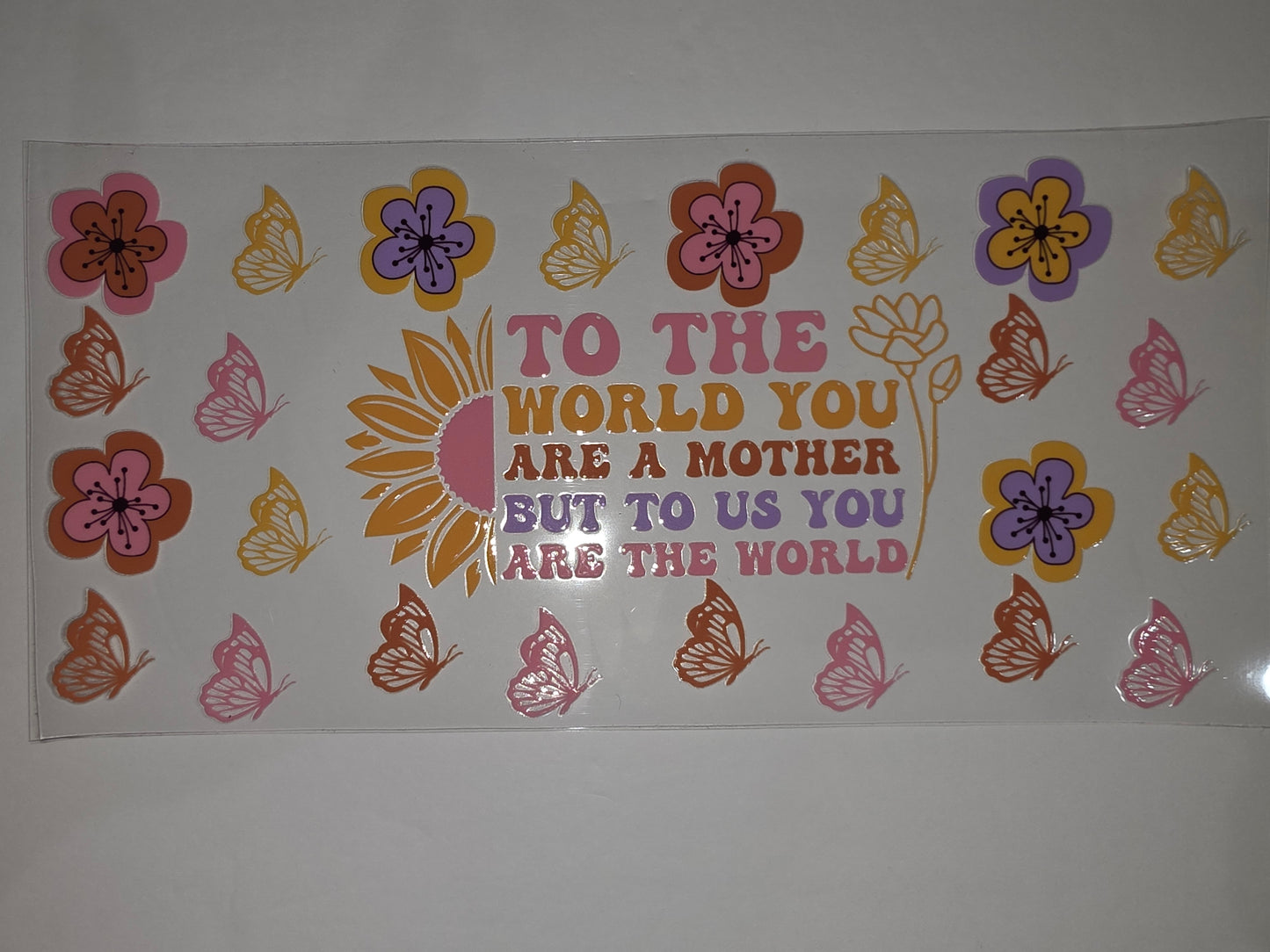 Retro Floral Butterfly "To The World You Are A Mother" Tumbler Wrap | Pink, Orange, Purple, Yellow
