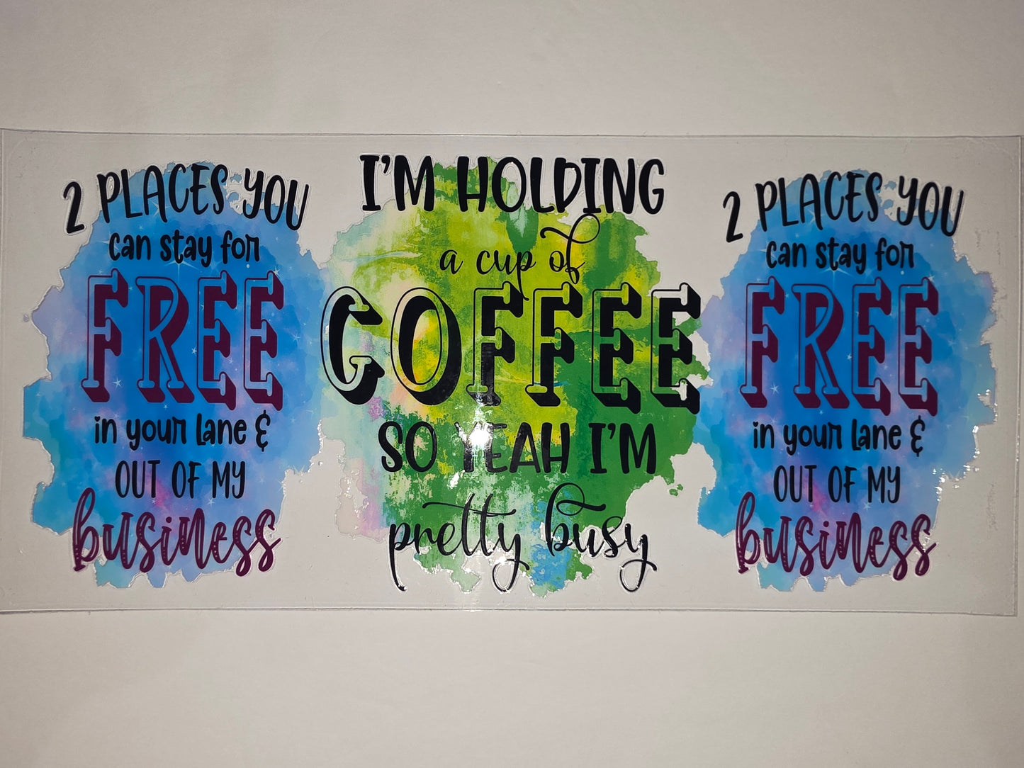Coffee Lover Tumbler Wrap | "I'm Holding a Cup of Coffee" Design | Blue, Green, Purple Watercolor