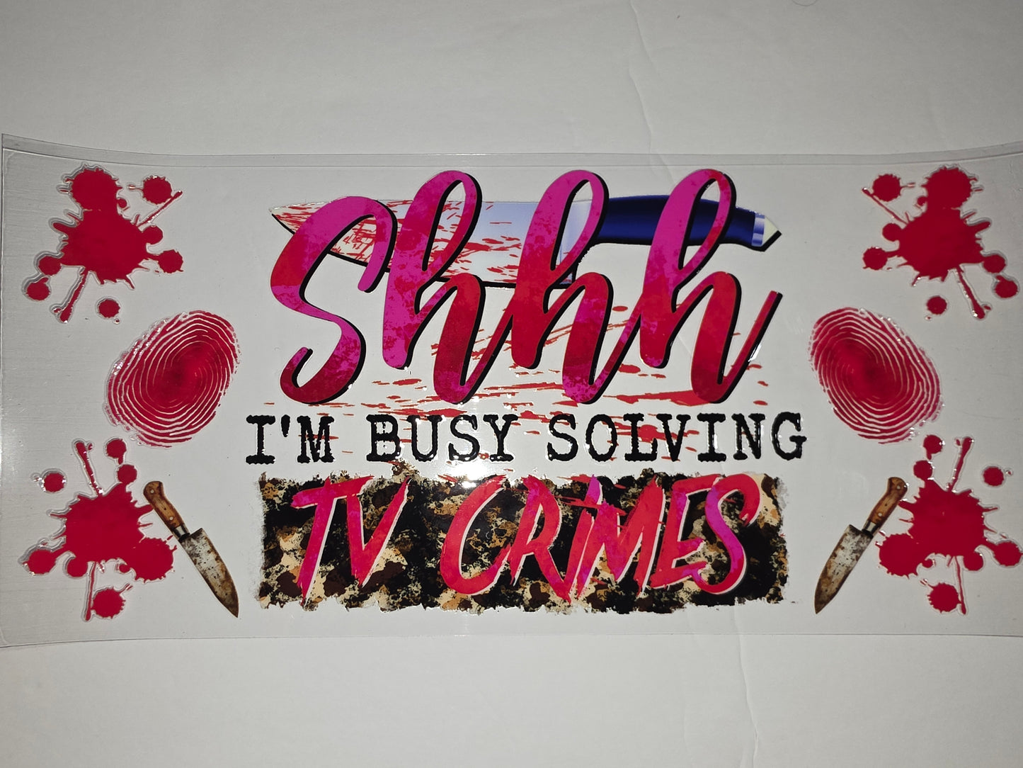 Shhh I'm Busy Solving TV Crimes Tumbler Wrap | Pink & Black Leopard, Blood Splatter, Knife