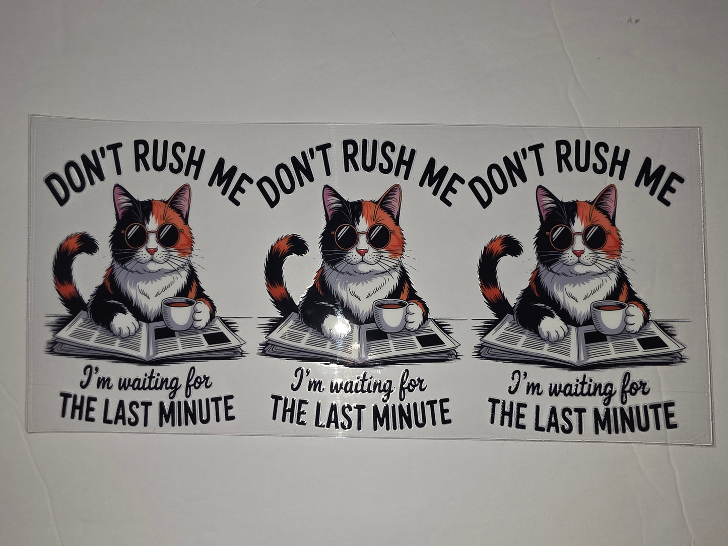 Funny Calico Cat Tumbler Wrap - "Don't Rush Me" Coffee Lover Design