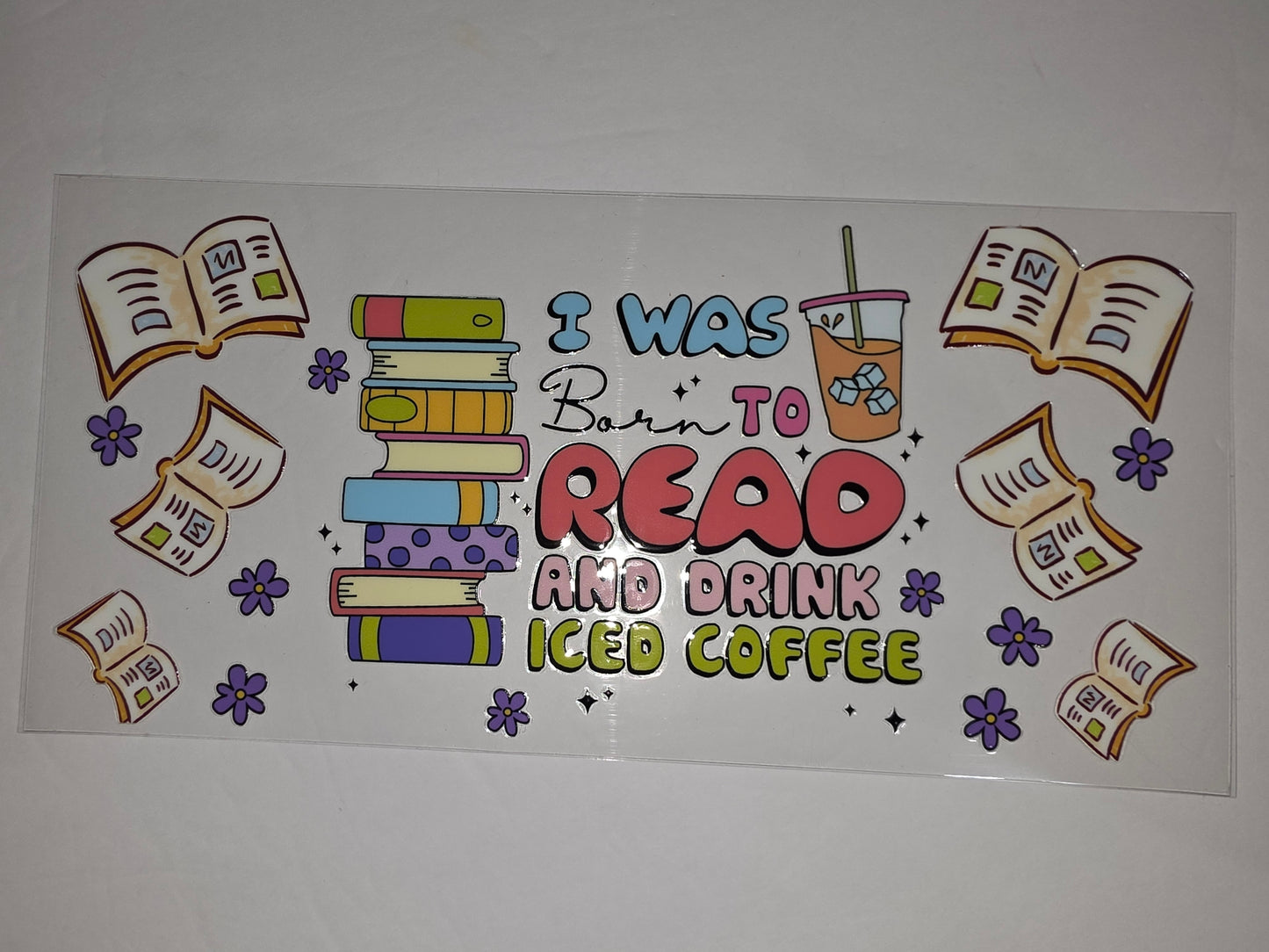 Born to Read & Drink Iced Coffee Tumbler Wrap | Books, Coffee Cup, Flowers | Cute Reader Gift