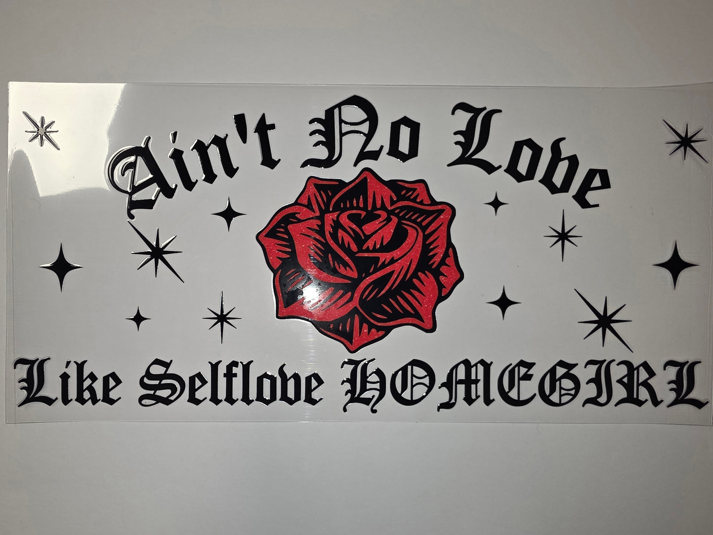 Ain't No Love Like Selflove Homegirl Tumbler Wrap - Red Rose Gothic Script
