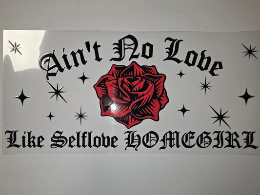Ain't No Love Like Selflove Homegirl Tumbler Wrap - Red Rose Gothic Script