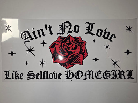 Ain't No Love Like Selflove Homegirl Tumbler Wrap | Red Rose Gothic Script Design