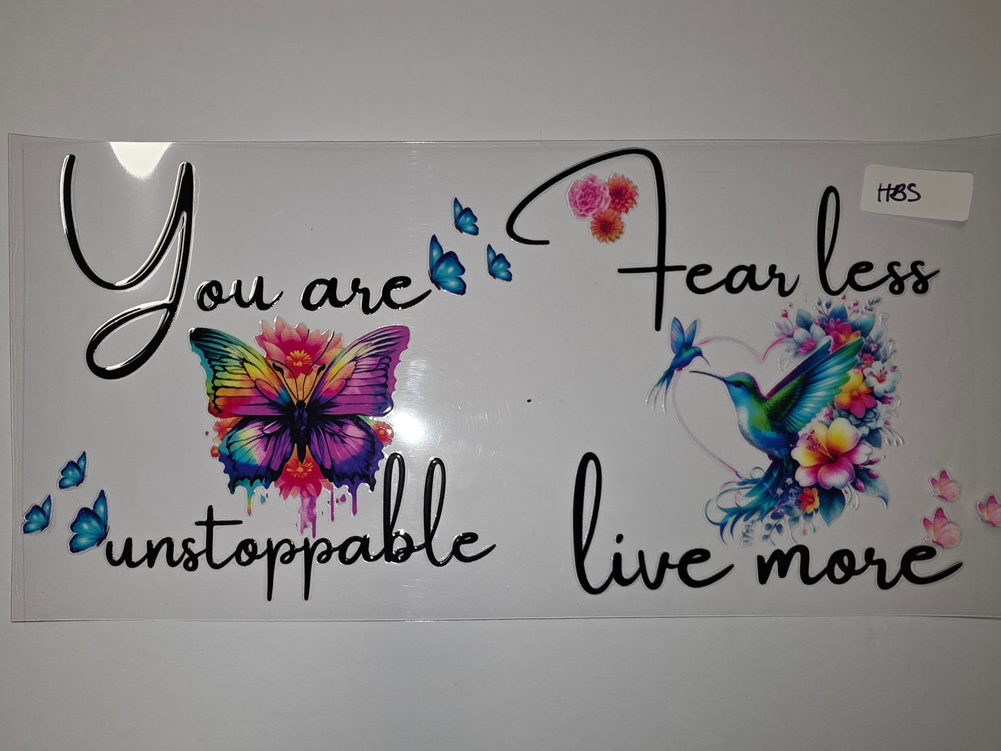 Inspirational Butterfly & Hummingbird Tumbler Wrap - "You are Fearless, Unstoppable, Live More"