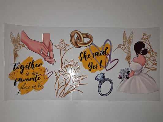 Wedding Tumbler Wrap - Bride, Rings, "She Said Yes!", "Together is my favorite place to be"