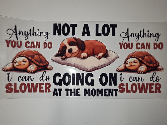 Cute Dog & Turtle "Going On Slower" Tumbler Wrap | Funny Animal Drinkware Design