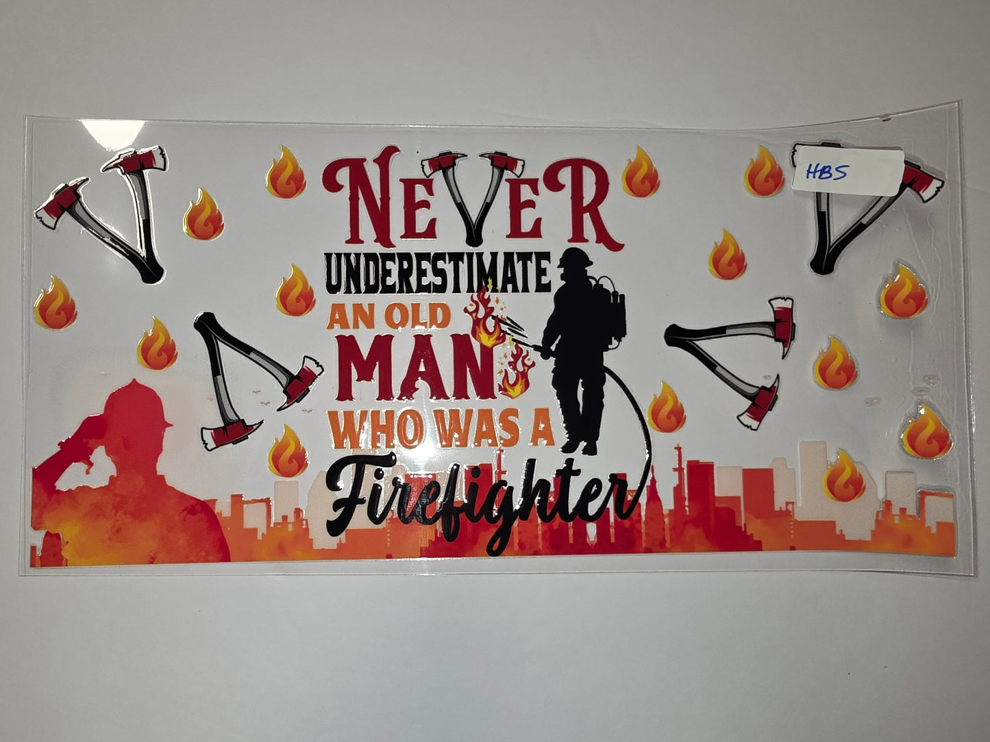 Firefighter Tumbler Wrap - "Never Underestimate An Old Man" Design with Flames & Axes