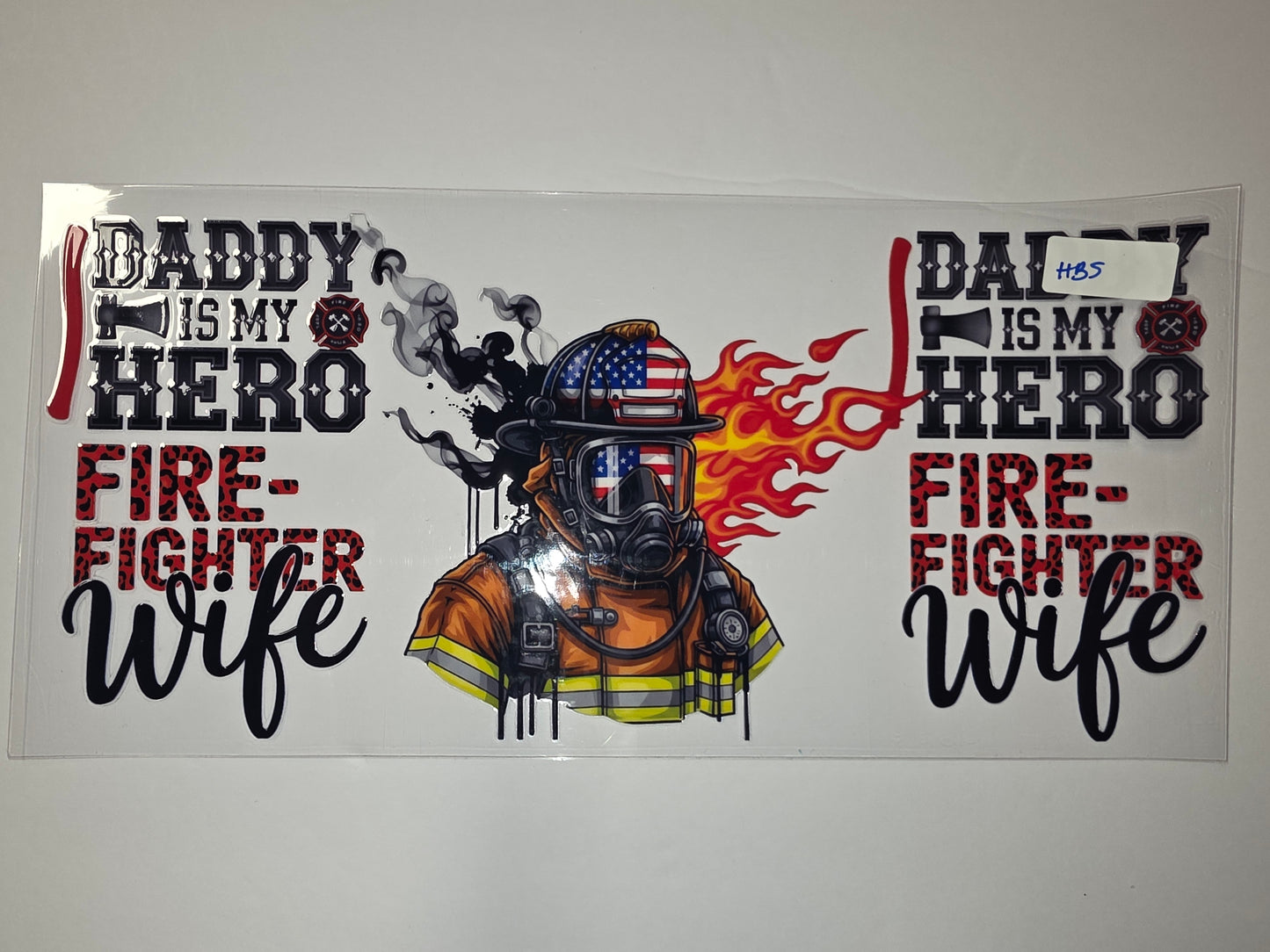 Daddy is My Hero Firefighter Wife Tumbler Wrap - American Flag Fireman Design