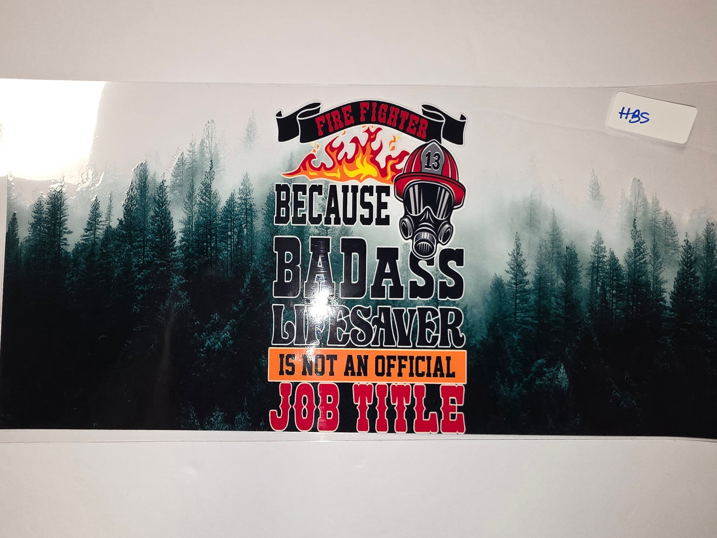 Firefighter Badass Lifesaver Tumbler Wrap - Fire & Forest Design