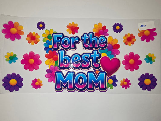 Vibrant Floral "For the Best Mom" Tumbler Wrap - Pink, Blue, Purple Flowers