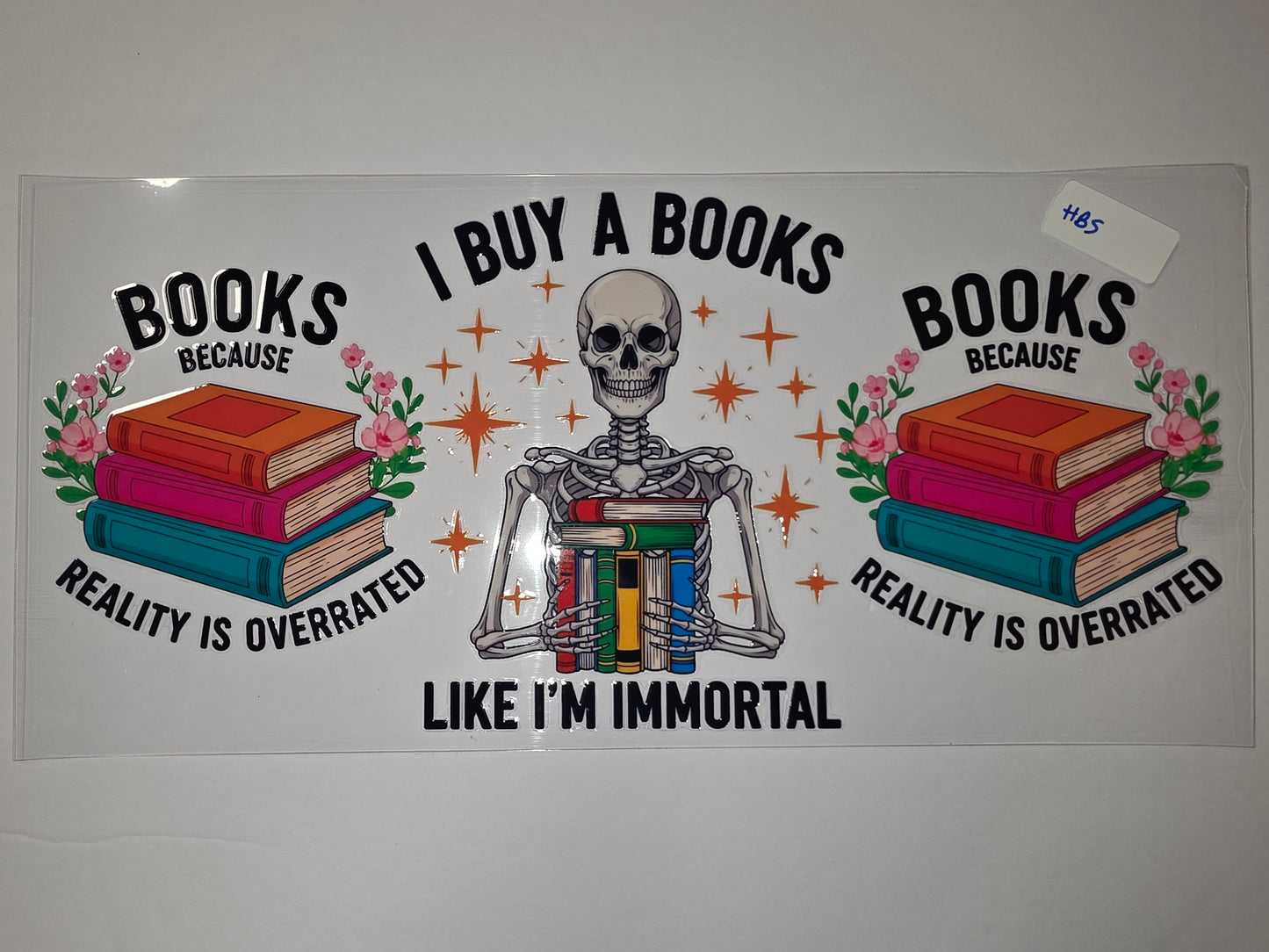 Skeleton Book Lover Tumbler Wrap | "Reality is Overrated" | Books & Flowers Design