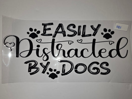 Easily Distracted By Dogs Black Script Tumbler Wrap | Paw Print & Heart Design