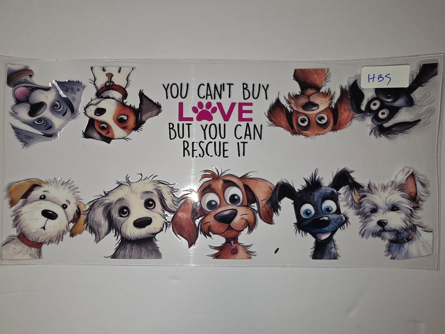Rescue Dog Tumbler Wrap - "You Can't Buy Love" Cute Dog Art Design