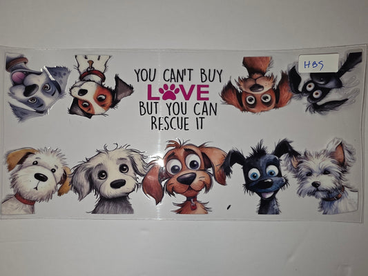Rescue Dog Tumbler Wrap - "You Can't Buy Love" Cute Dog Art Design