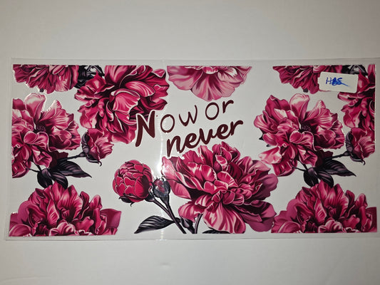 Vibrant Pink Peony Floral Tumbler Wrap | "Now or Never" Motivational Design