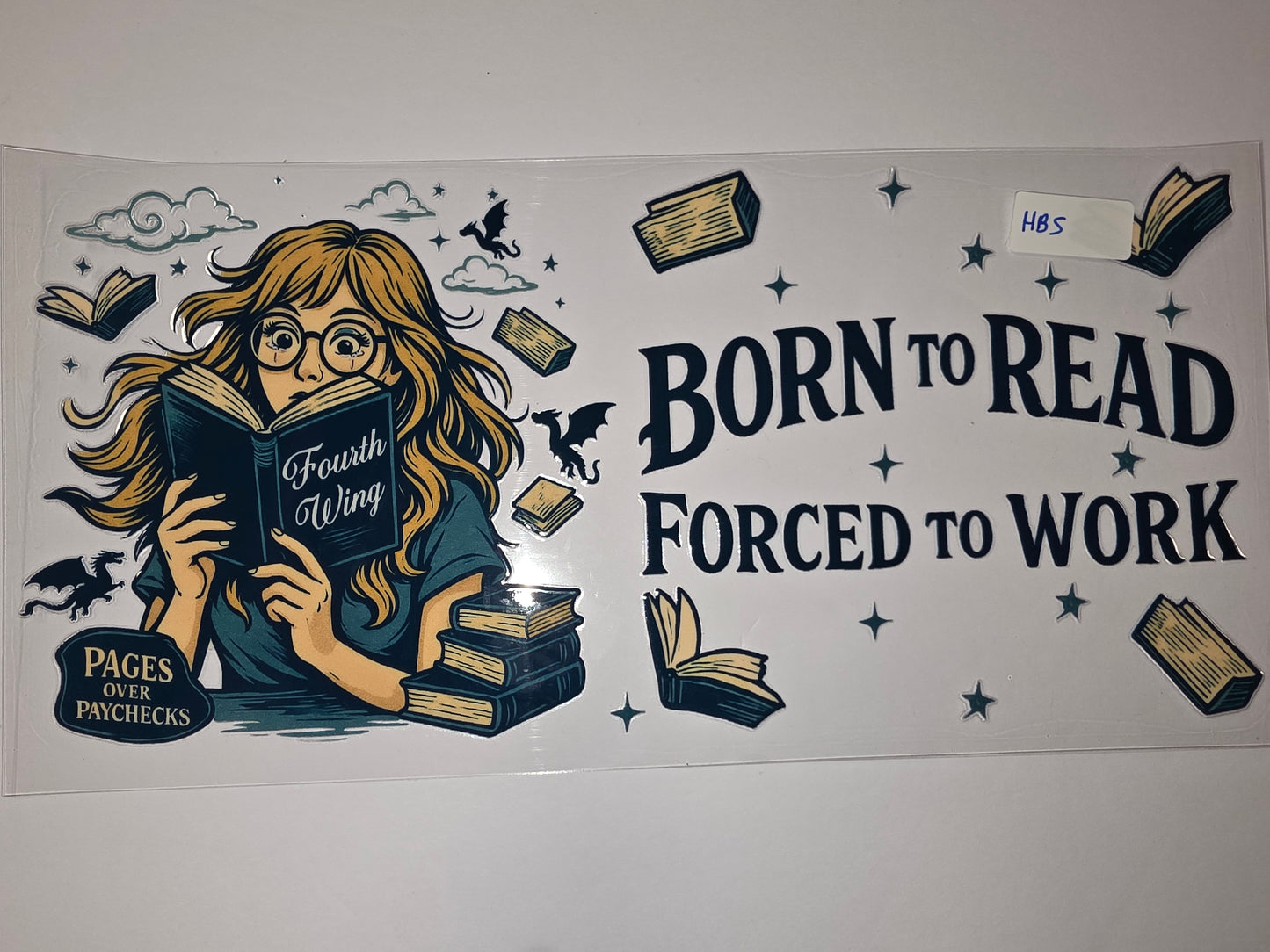 Born to Read Forced to Work Tumbler Wrap | Book Lover Dragon Design | Pages Over Paychecks