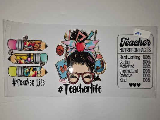 Teacher Life Messy Bun Tumbler Wrap | School Supplies & Nutrition Facts Design