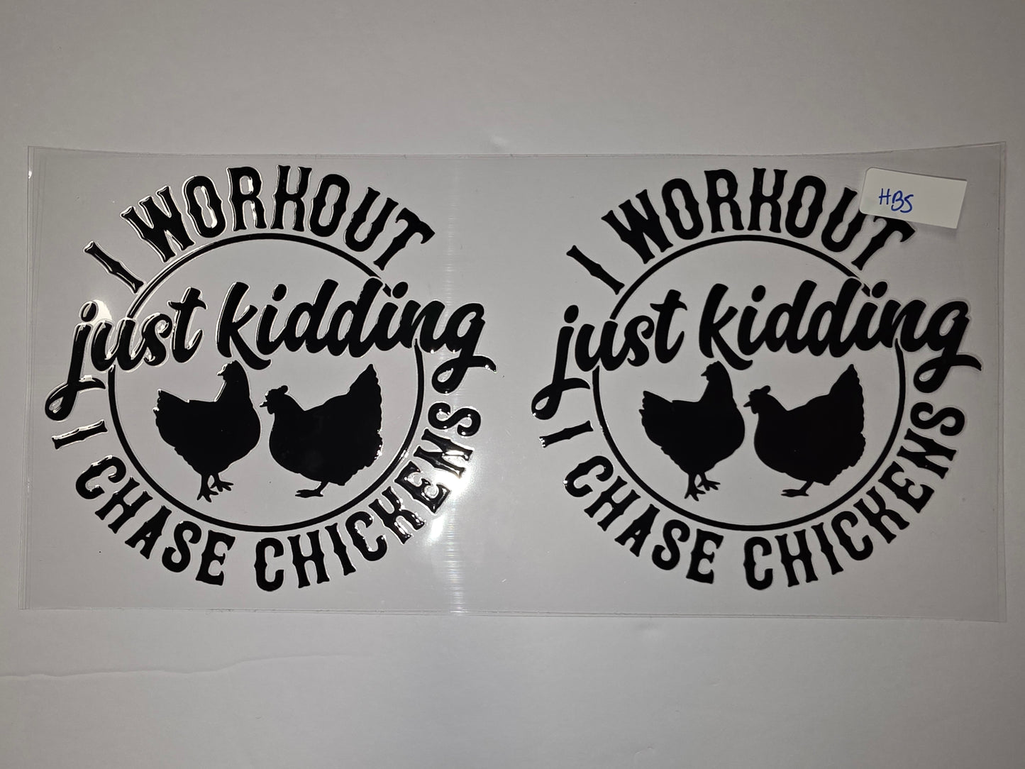 Funny Chicken "I Workout Just Kidding I Chase Chickens" Black Tumbler Wrap Design