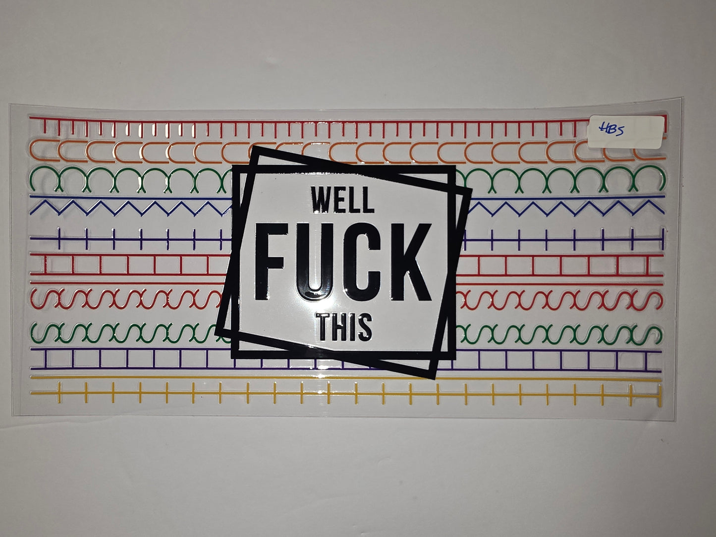 Funny "Well Fuck This" Tumbler Wrap | Colorful Geometric Patterns | Sarcastic Drinkware Design