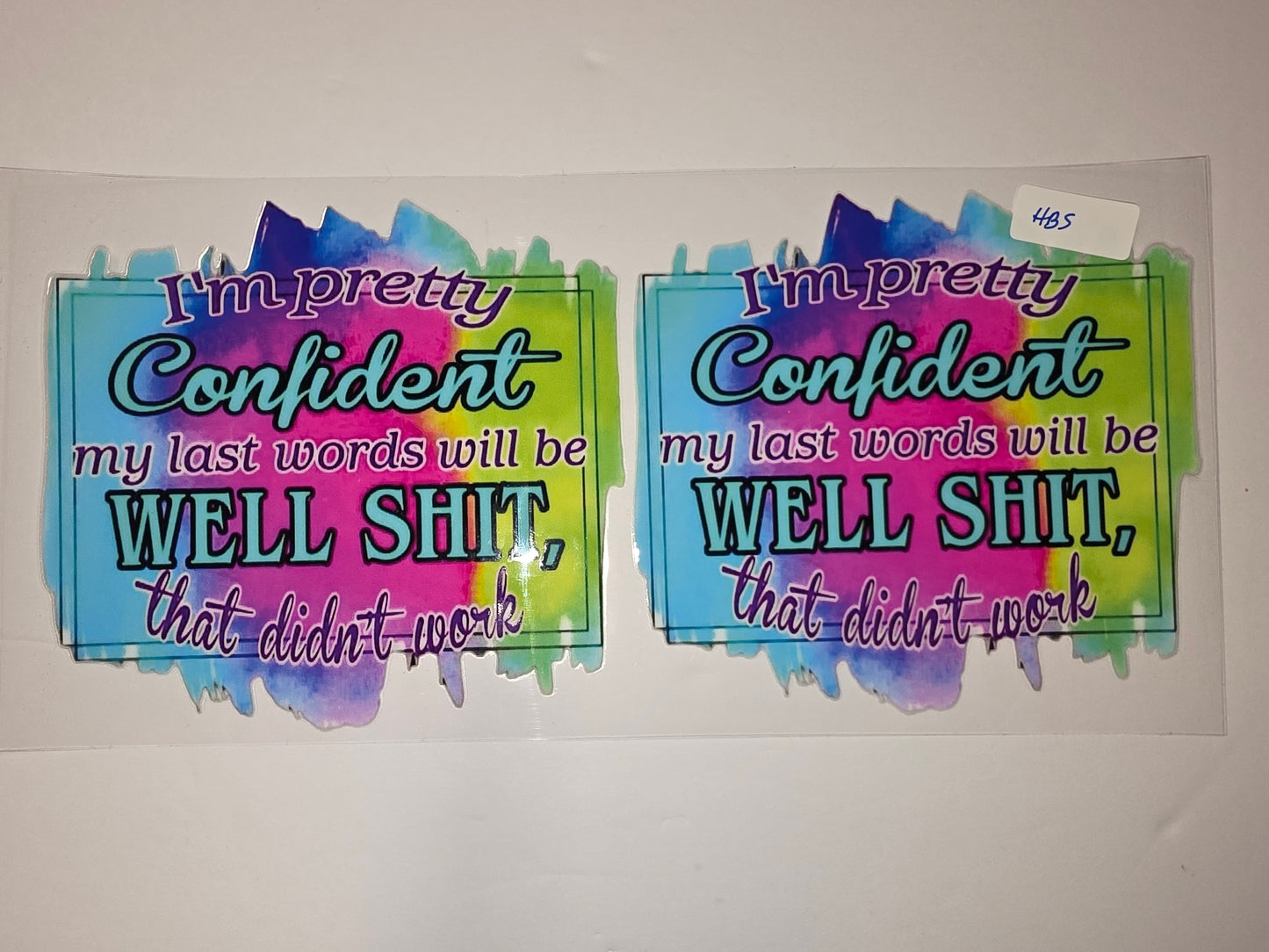Funny "Well Shit" Confident Tumbler Wrap - Teal, Pink, Purple, Green Watercolor Design